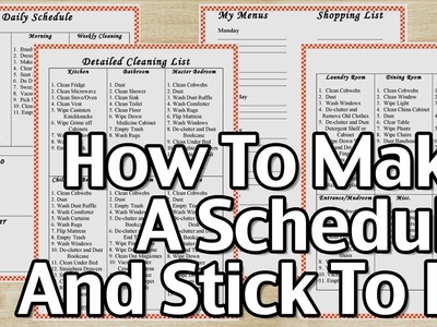 How To Make A Schedule And Stick To It!