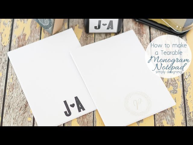 How to make a Tearable Monogram Notepad