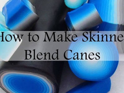 How to Make Skinner Blend Canes