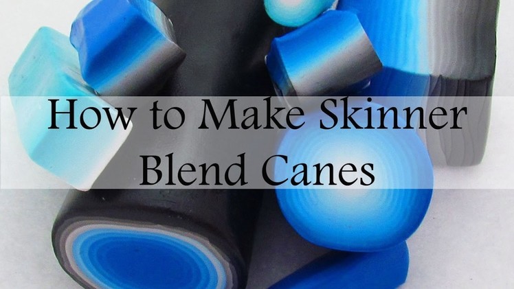 How to Make Skinner Blend Canes