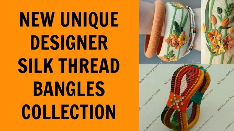 Latest Unique Silk Thread Bangles Collection |Trendy DIY Bangles