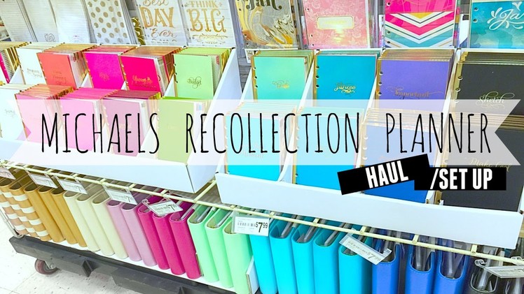 Michaels Recollection Planner Haul and Set Up!
