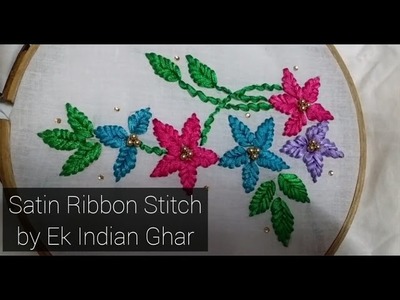 Satin Ribbon Embroidery Stitch by Ek Indian Ghar