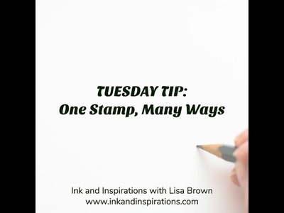 Tuesday Tip- Stampin' Up! Eastern Beauty: One Stamp, Many Ways