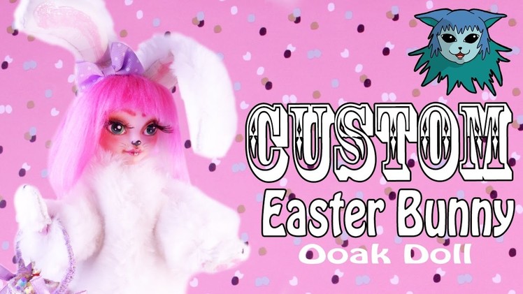 Tutorial: Custom Easter Bunny Ooak Doll, Bunny Blanc Ever after high Repaint Faceup