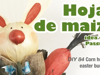 Como hacer arreglo de pascua 85. corn husk easter bunny