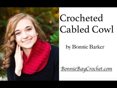Crocheted Cabled Cowl, by Bonnie Barker