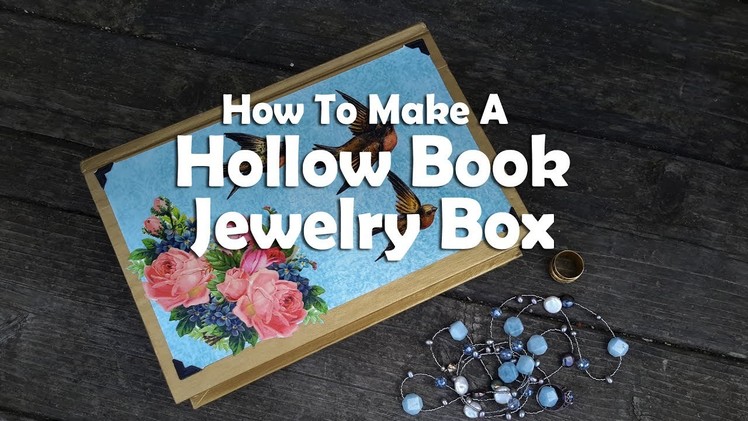 DIY Craft Tutorials: How To Make A Hollow Book Jewelry Box