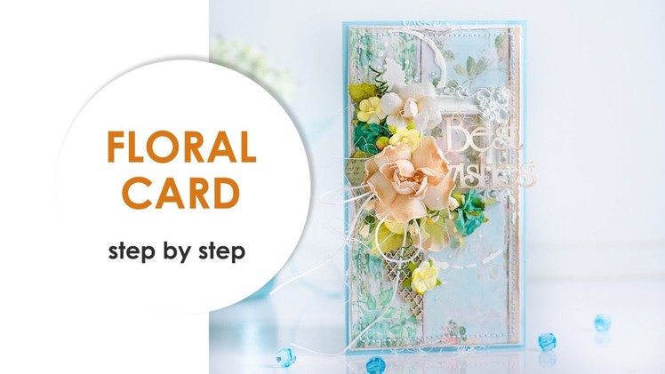 Floral Card Scraps Of Darkness  Step by step tutorials
