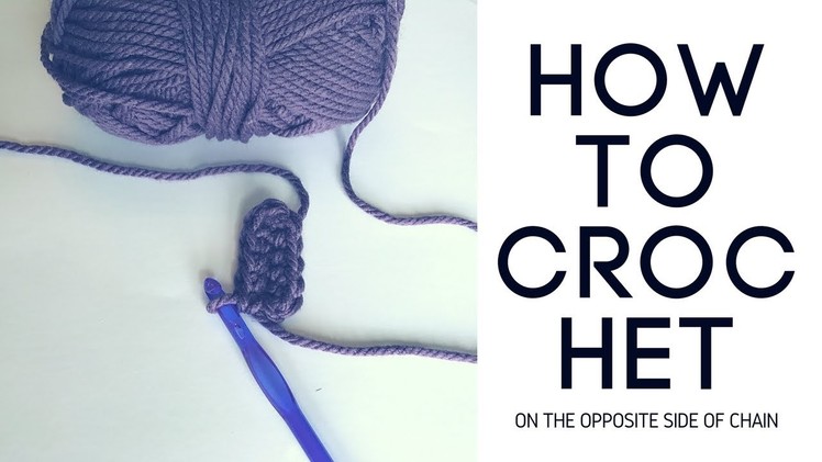 How to Crochet on the opposite side of Chain