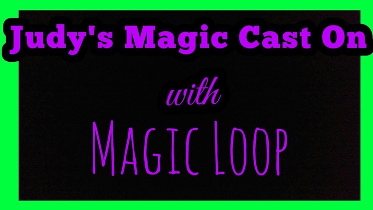 How to knit Judy's Magic Cast On with Magic Loop EASY
