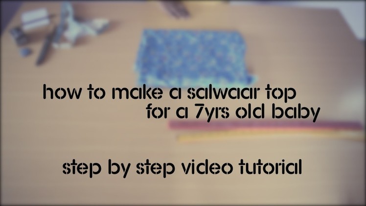 How to make a perfect salwaar kameez for 7 or 8 yrs old - 1. Cutting (English Audio)