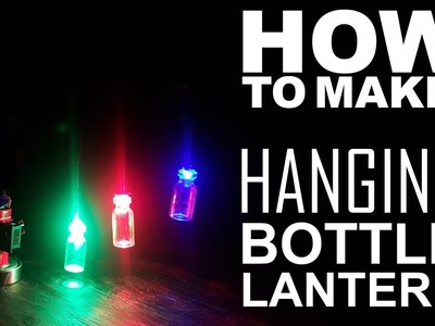 How To Make Multicolored Hanging Bottle Lantern-- Easy Way