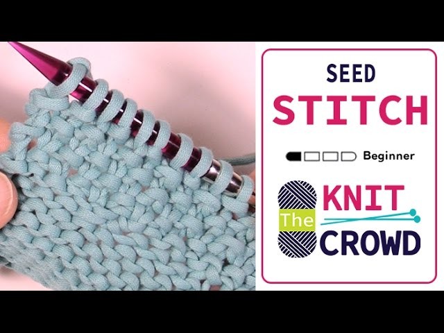 Let's Knit: Seed Stitch