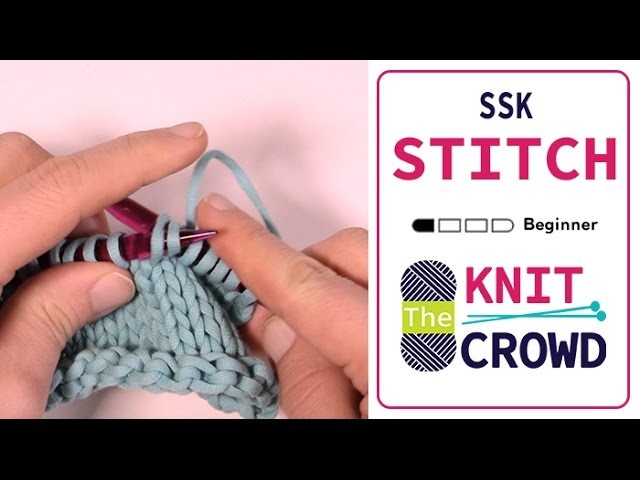 Let's Knit: Slip, Slip, Knit - SSK