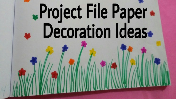 Project File Pages Decoration Ideas ! Attractive Projects Art & Craft Ideas ! For Ur School Projects