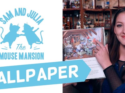 The Mouse Mansion - Miniature Wallpaper Tutorial