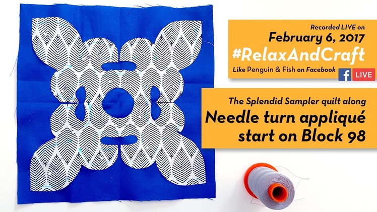 2-6-17 Needle turn appliqué start on Block 98 of #TheSplendidSampler quilt along. #RelaxAndCraft