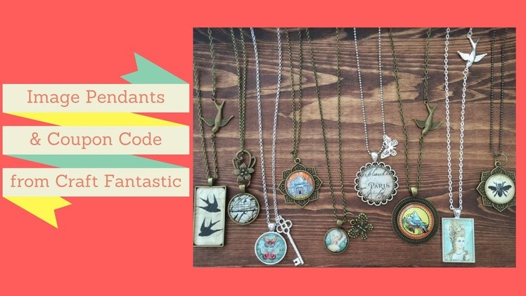 Beautiful Image Pendants from Craft Fantastic Tutorial + Coupon Code - DIY Jewelry