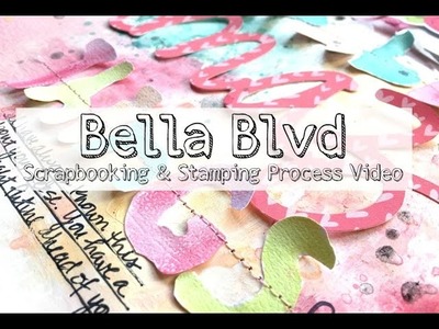 Bella Blvd Scrapbooking & Stamping Process. Missy Whidden