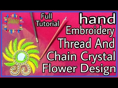 Hand embroidery: thread and crystal chain flower design