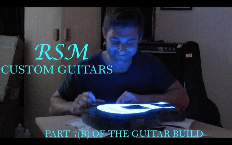 How to build a guitar with RSM Custom Guitars (part 7b)