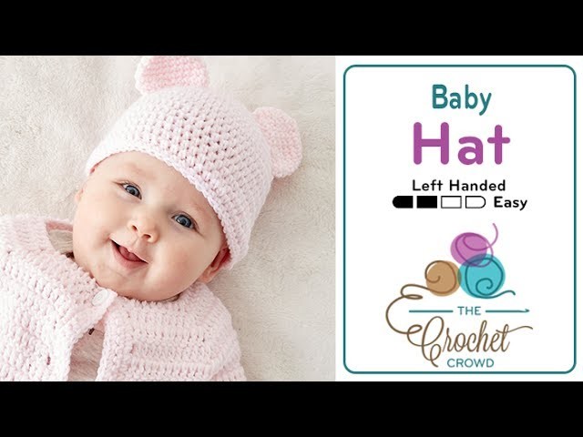 How to Crochet A Baby Hat with Teddy Bear Ears