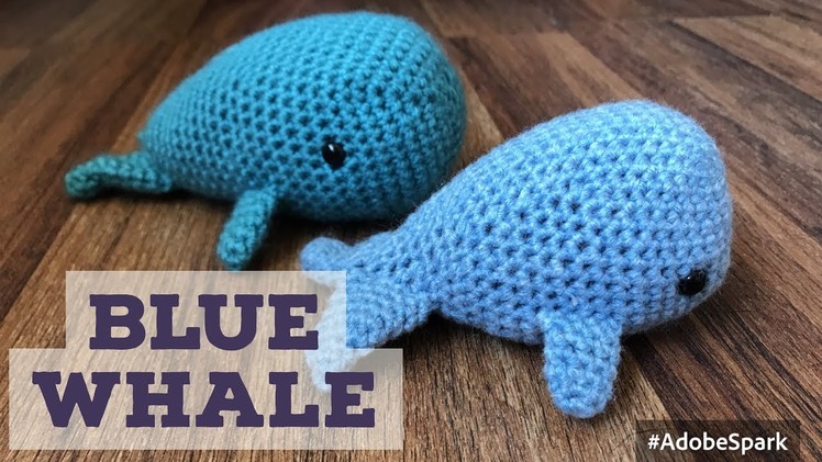 How to Crochet a Blue Whale Amigurumi - Easy Step by Step Tutorial