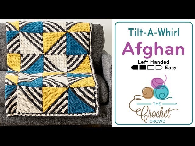 How to Crochet An Afghan: Tilt A Whirl