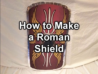 How to Make a Roman Shield