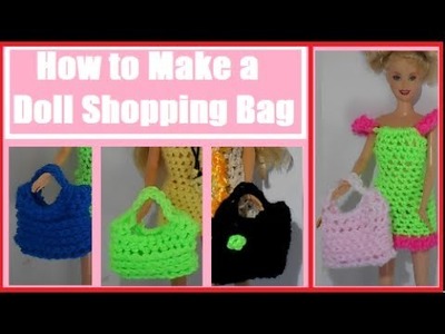 How to Make - Barbie Doll a Shopping Bag!