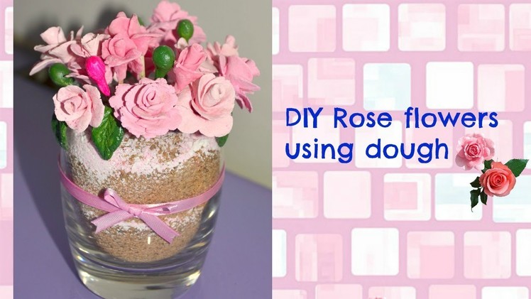 How to make Rose flowers using dough