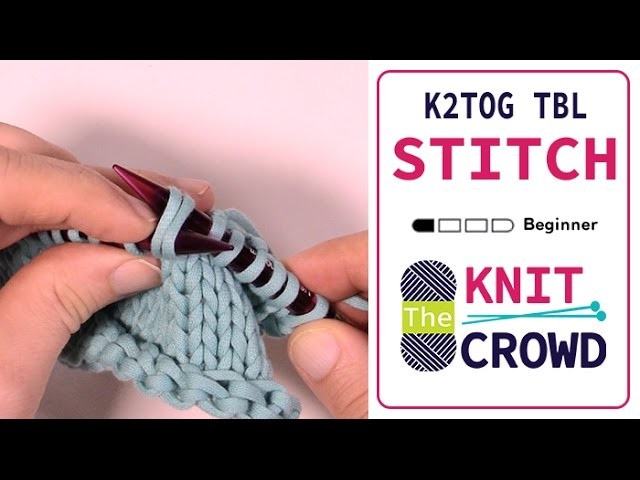 Let's Knit: Knit 2 Together in Back Loop - K2 Tog TBL