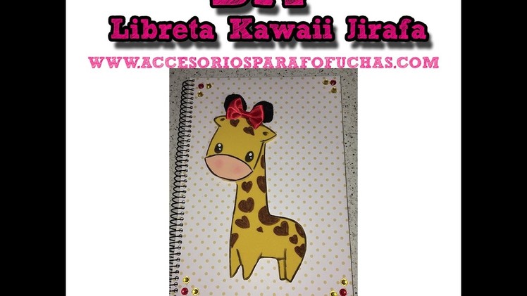 Libreta Jirafa Kawaii. Giraffe Kawaii Notebook El Rincón de Noe