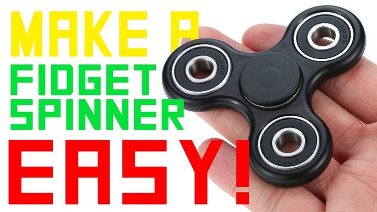 Make an EASY Fidget Spinner! - DIY