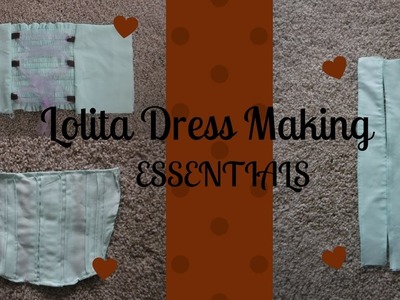 Making a Lolita dress Essentials