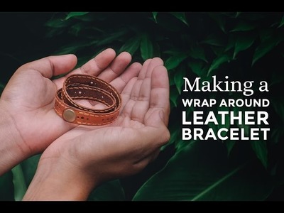 Making a Wrap Around Leather Bracelet ⧼Week 8.52⧽