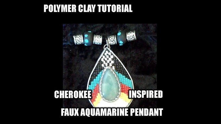 Polymer clay Tutorial - Cherokee inspired Faux aquamarine "seed bead" pendant