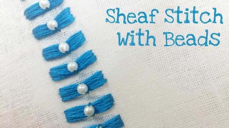 Sheaf Stitch With Beads (Hand Embroidery)