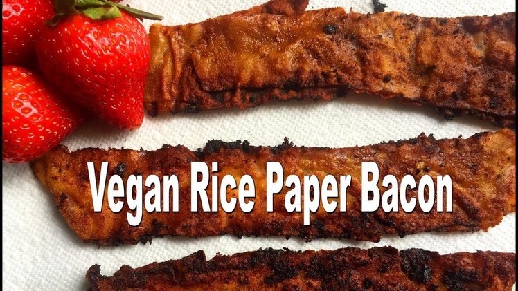 Video Vegan Ep. #12 - Vegan Rice Paper Bacon