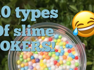 10 TYPES OF SLIME POKERS