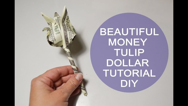 Beautiful Money Tulip Origami Dollar Tutorail DIY Paper Gift Bills Flower