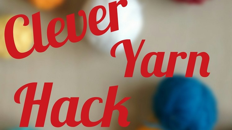 Clever and super easy  Yarn  hack no more tangle forever