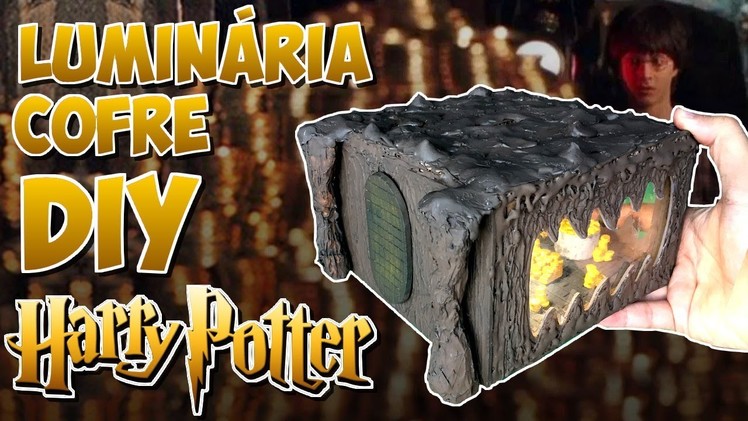 Cofre Luminária do Harry Potter DIY