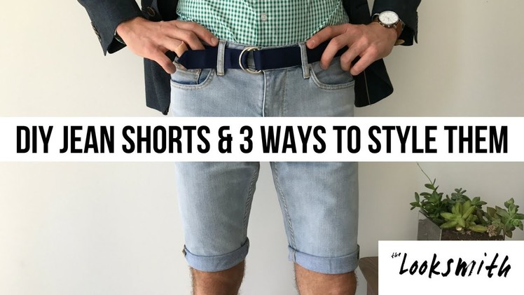 DIY JEAN SHORTS & 3 WAYS TO STYLE | Parker York Smith | Men's Fashion