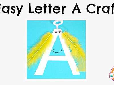 Easy Letter A Craft -- Preschool Alphabet Resource