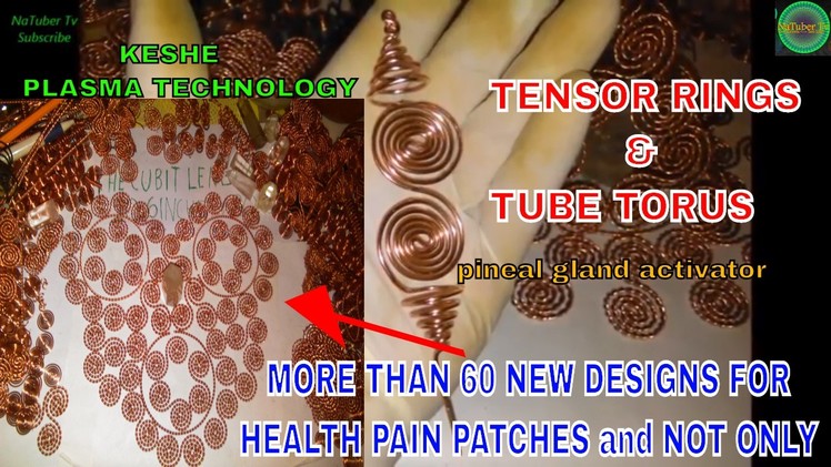 HEALING ART -DIY- TENSOR RINGS & TUBE TORUS - NEW DESIGNS FOR HEALTH PAIN PATCHES part 8 - PLASMA