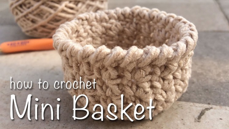 How To Crochet Mini Basket