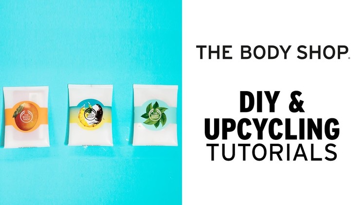 How To: DIY Crafty Fruit Pouch – The Body Shop
