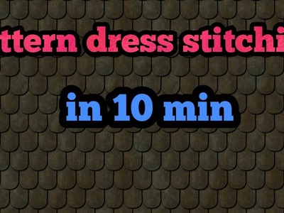 How to do pattern dress stitiching